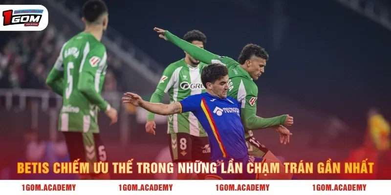 Betis chiếm ưu thế trong những lần chạm trán gần nhất