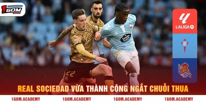 Real Sociedad vừa thành công ngắt chuỗi thua